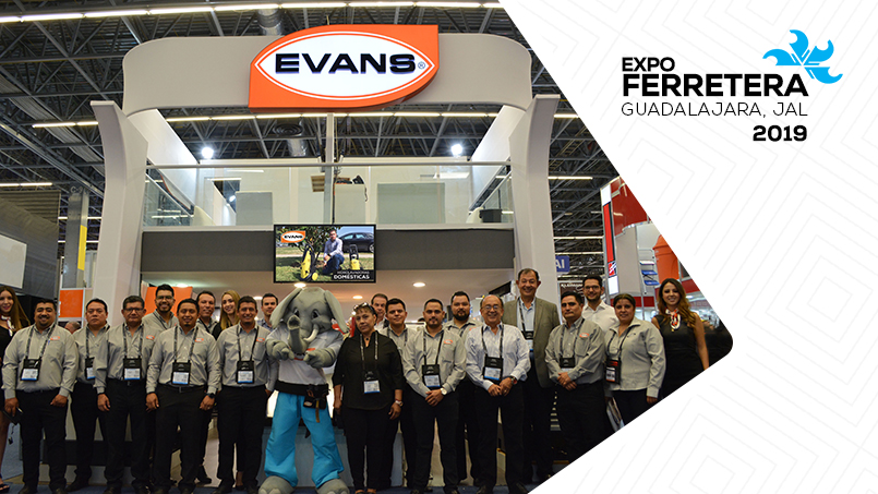 Evans® presente en el evento más importante de Latinoamérica Expo Ferretera 2019