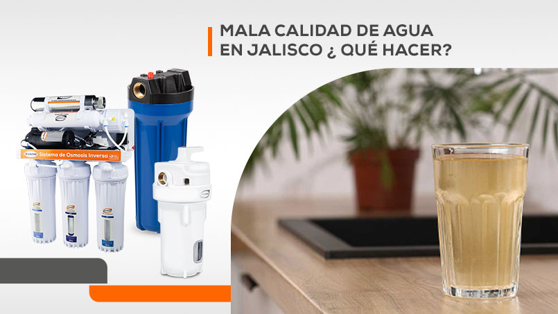 Mala calidad del agua en Jalisco qué está pasando y por qué debería importarte